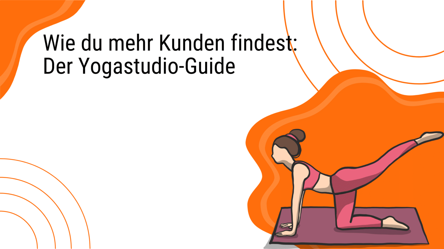 mehr neukunden, Yogastudio, yoga, kunden